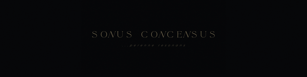 Sonus Concensus — ...perenne resonans